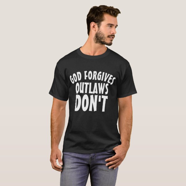 GOD FORGIVES OUTLAWS DON BIKER T-shirts (Hel framsida)