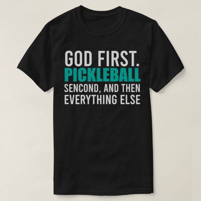 God första Pickleball Player andra och sen allt T Shirt (Design framsida)