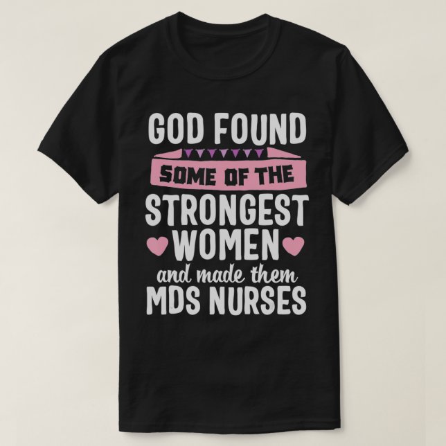 God found Women MDS Nurse Medical Nursing Novelty  T Shirt (Design framsida)