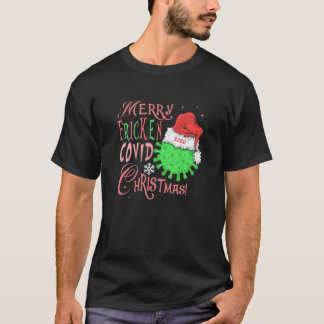 God Fricken Covid jul! T Shirt