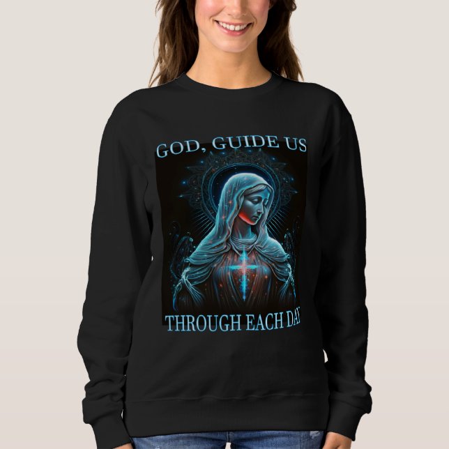 God guide us through each day Mother Mary Jesus T Shirt (Framsida)