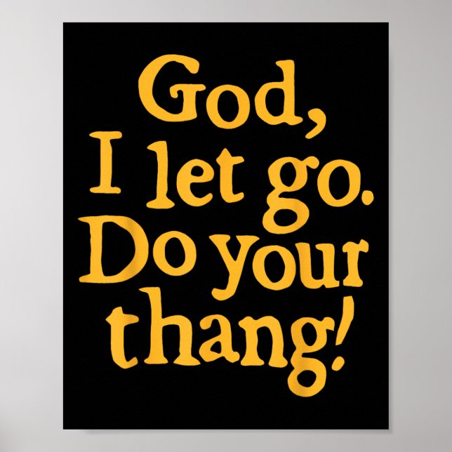 God I Let Go Do Your Thang Christian Faith Bible & Poster (Framsidan)