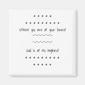 God is at His highest Magnet