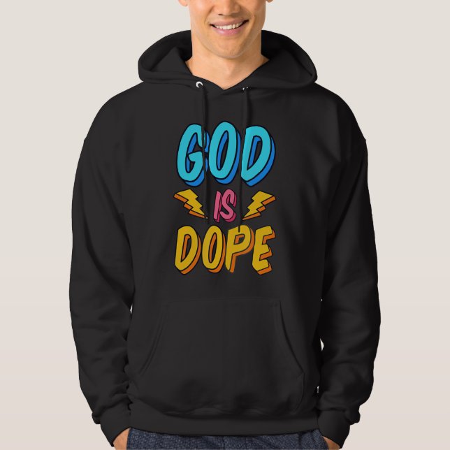 God Is Dope Funny Christian Faith Religious Believ Hoodie (Framsida)