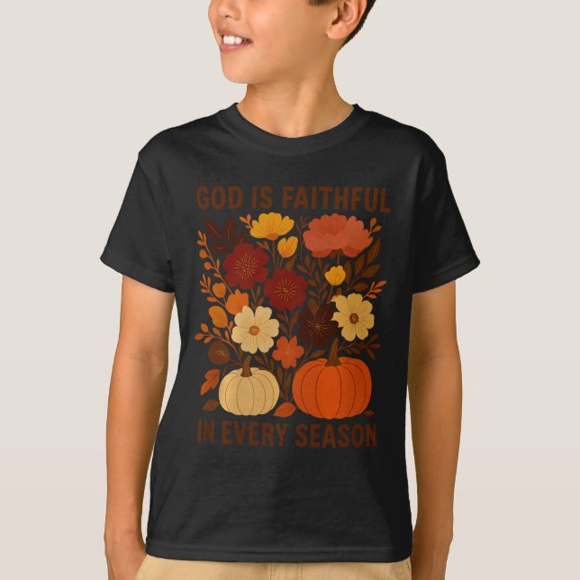 God Is Faithful In Every Season, Floral Fall Autum T Shirt (Framsida)