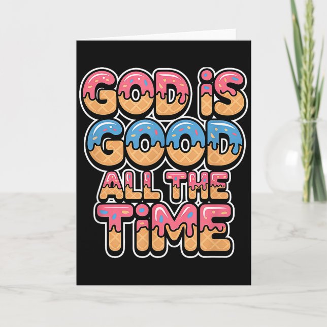 God Is Good All The Time Christian Ice Cream Drip  Kort (Framsida)