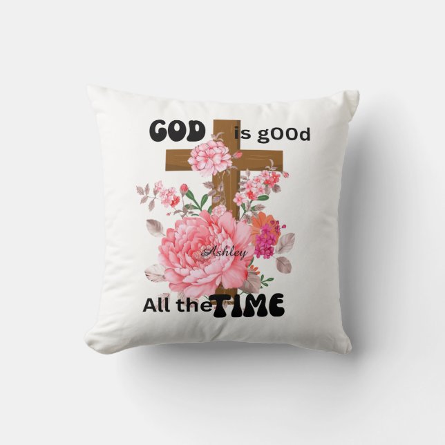 God is good all the time Christian saying  Kudde (Framsida)