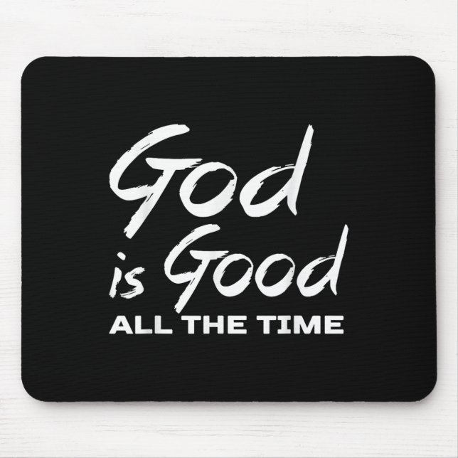 God Is Good All The Time Christian Worship Preache Musmatta (Framsidan)