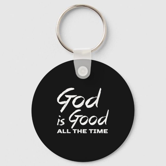 God Is Good All The Time Christian Worship Preache Nyckelring (Framsida)