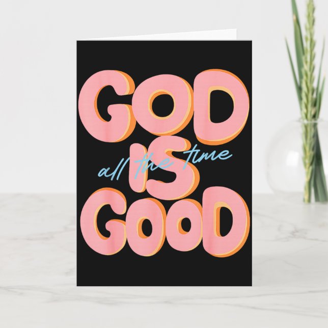 God Is Good All The Time Design Insrational Christ Kort (Framsida)