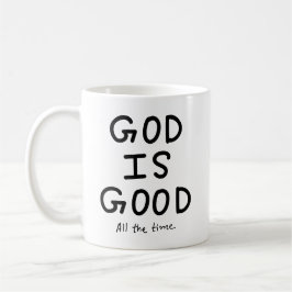 God is good all the time kaffemugg