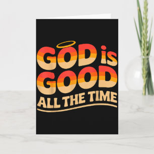 God Is Good All The Time Kristna  Kort