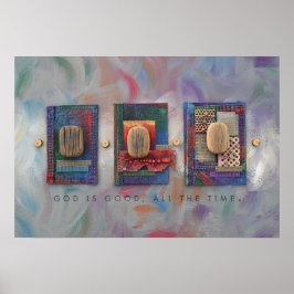 God is Good, All the Time Poster