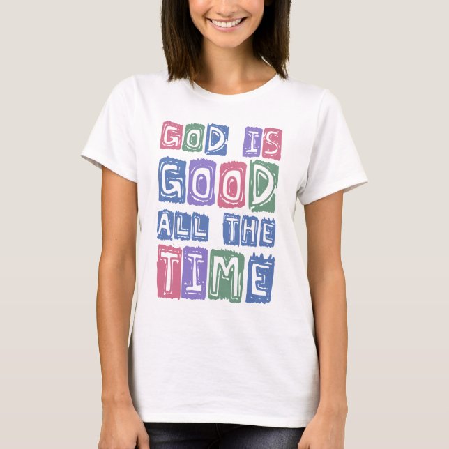 God is good All the time Retro faith T Shirt (Framsida)
