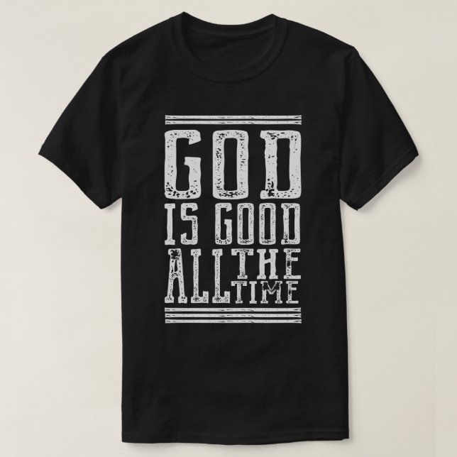 God is Good All the Time T-shirt (Design framsida)