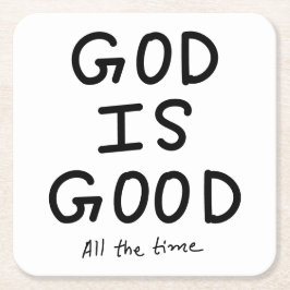 God is good all the time underlägg papper kvadrat