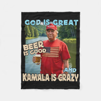 God Is Great Beer Is Good And Kamala Are Crazy Fun Fleecefilt