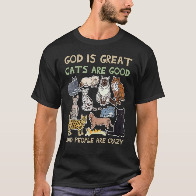God is great cats are good and people are crazy t shirt (Framsida)