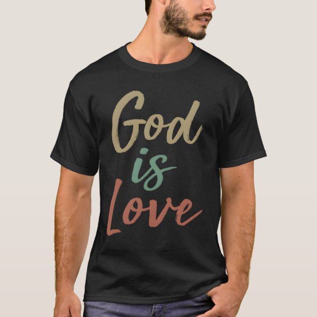 God Is Love T Shirt (Framsida)