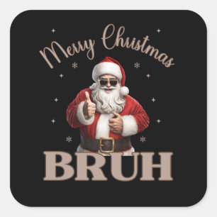 God jul BRUH Funny design Fyrkantigt Klistermärke