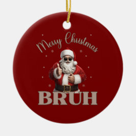 God jul BRUH Funny design Julgransprydnad Keramik