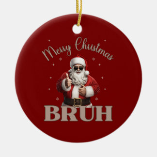 God jul BRUH Funny design Julgransprydnad Keramik