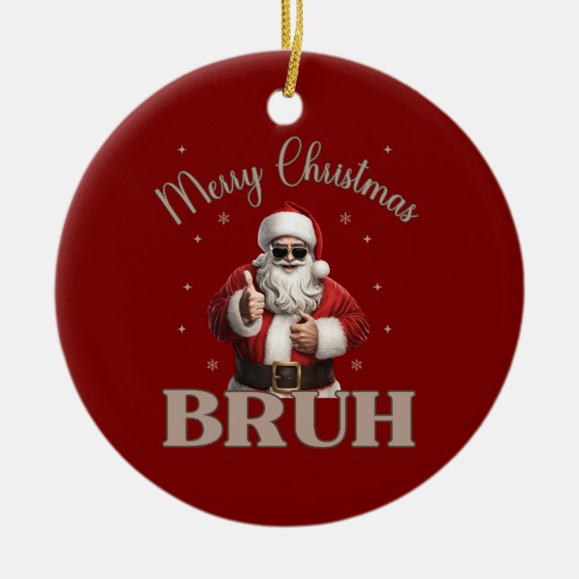 God jul BRUH Funny design Julgransprydnad Keramik (Framsidan)