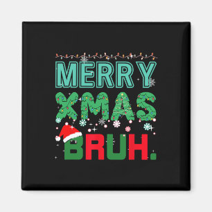 God jul Bruh Funny Meme jul Say Bro Magnet