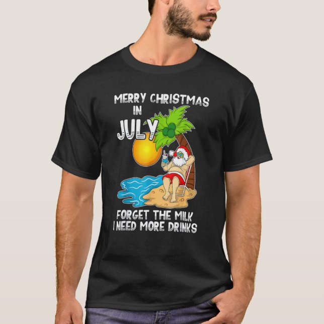 God jul i juli glömmer bort Mjölk I behöver Mor T Shirt (Framsida)