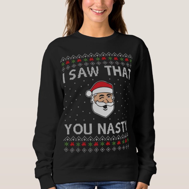 God jul, jag såg att du Nasty Julafton Santa T Shirt (Framsida)