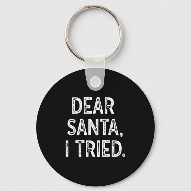 God Jul - Käre Santa Jag försökte Nyckelring (Framsida)