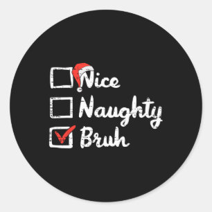 God jul Naughty Bruh Funny Julafton Bro Meme Te Runt Klistermärke