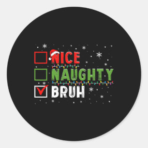 God jul: Naughty Bruh Funny Julafton List Kids W Runt Klistermärke