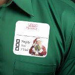 God jul Santa Namn bricka Badge Naughty Nice Fyrkantigt Klistermärke<br><div class="desc">*** Köp Avslutat Projektionsyta när du använder det här klistermärket som namn bricka*** Denna utformning kan vara personlig i det område som tillhandahålls genom att ändra foto och/eller text. Du kan också anpassa den genom att klicka på Anpassa den här mallen och sedan välja klicka för att anpassa ytterligare alternativ...</div>