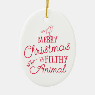 God jul Ya Filthy Animal Ceramic Ornament
