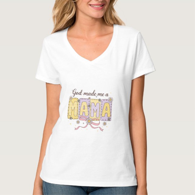 GOD made me Mama  T-Shirt (Framsida)