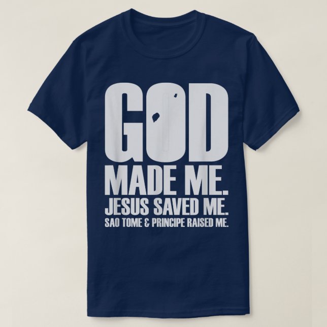 God Made Me T Shirt (Design framsida)