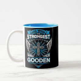 God Made The Strongest And Named Them Gooden Två-Tonad Mugg