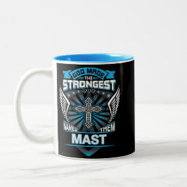 God Made The Strongest And Named Them Mast Två-Tonad Mugg