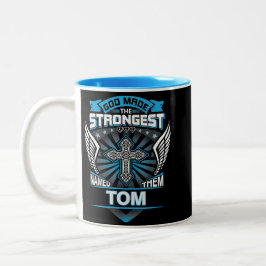 God Made The Strongest And Named Them Tom Två-Tonad Mugg