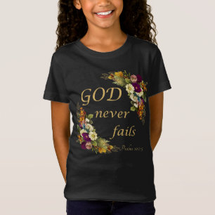 GOD Misslyckas aldrig - Kvinnors kristna tro Bibel T Shirt