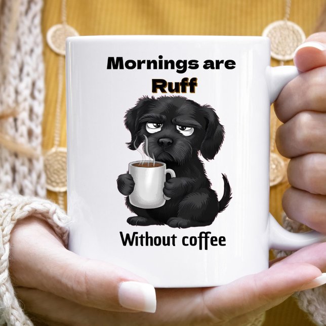 God morgon är Ruff utan kaffe Pet Hund och kaffe Kaffemugg (Skapare uppladdad)