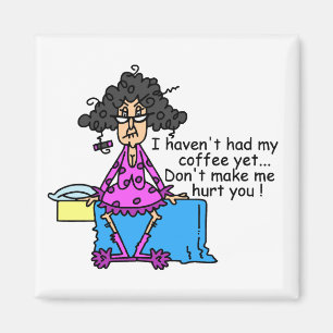 God morgon före kaffet Humor Magnet
