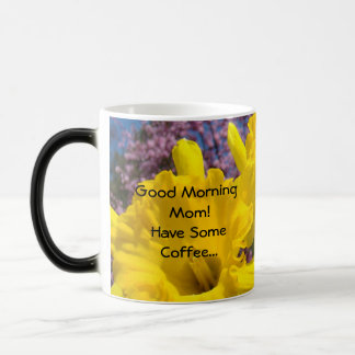 God morgon mamma! Drick lite kaffe! Narcisser Magisk Mugg