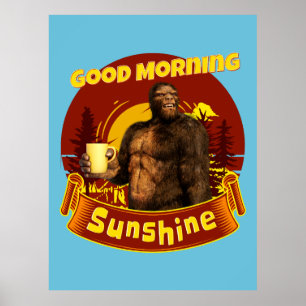God Morgon Solsken Bigfoot Kaffe Humor Konst Poster