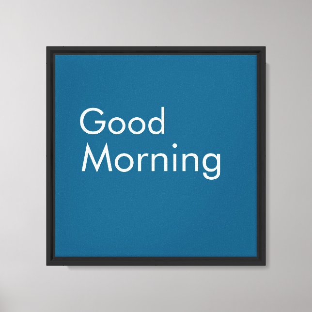 God morgon Sträckt Canvas Print (Framsida)