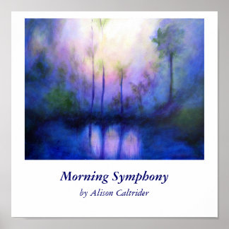 God morgon Symphonyby Alison Caltrider Poster