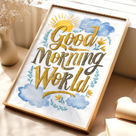 God Morgon Världen Vattenfärgskonsttryck Poster