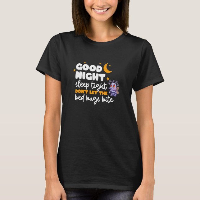 God Natt Sova Sött Låt Inte Vägglusen Bita T Shirt (Framsida)