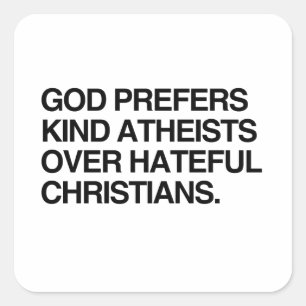 GOD PREFERS TYP AV ATHEISTS FYRKANTIGT KLISTERMÄRKE